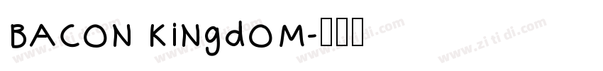 Bacon Kingdom字体转换